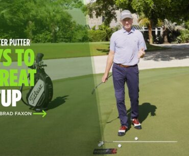 How to Putt Better with Brad Faxon | Keys to the Set Up  | Titleist Tips