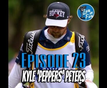 Episode 23 - Kyle "Peppers" Peters: Life as a PGA Looper & The Wasted Management