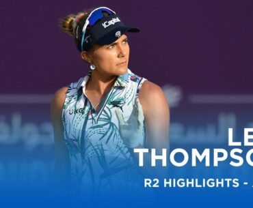 Lexi Thompson | Second Round Highlights | Aramco Saudi Ladies International