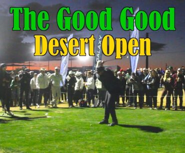 The Good Good Desert Open: First Hole Tee Offs (A Fan’s Perspective)