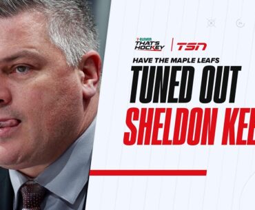 Are the Maple Leafs tuning out Sheldon Keefe?