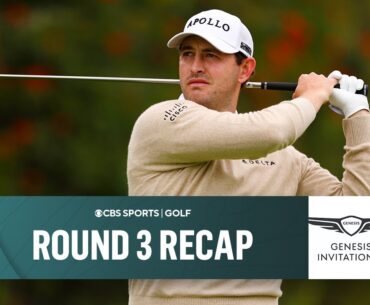 Patrick Cantlay (-14) holds solo lead after 3 rounds at Genesis Invitational | CBS Sports