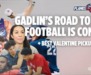 Gadlin INVITED to NFL Combine, the Venzant Brothers, Pickup Lines & MORE 🫶🏼 | Flames Central