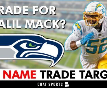 Seahawks Rumors: 3 BIG NAME Players Seattle Can Trade For Ft. Khalil Mack & Justin Fields
