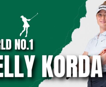 Must Watch : The Rise of Nelly Korda | GOLF | LPGA