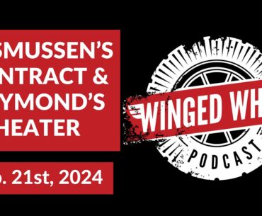 RASMUSSEN'S CONTRACT & RAYMOND'S HEATER - Winged Wheel Podcast - Feb. 21st, 2024