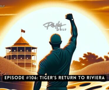 Tiger's Return to Riviera