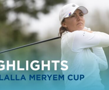 Second Round Highlights | Lalla Meryem Cup