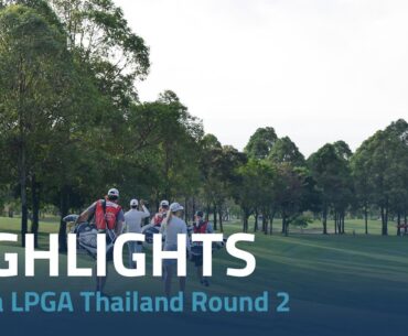 Round 2 Highlights | 2024 Honda LPGA Thailand