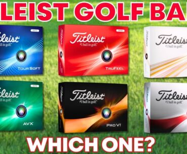 Titleist Golf Balls Range 2024 - Which Should I Use?