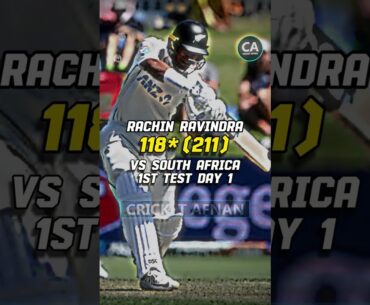 Rachin Ravindra Century 118* Runs highlights New Zealand vs South Africa 1st Test Day 1 today SA NZ