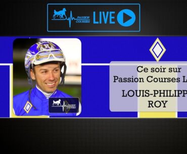 Passion Courses LIVE - Avec Louis-Philippe Roy