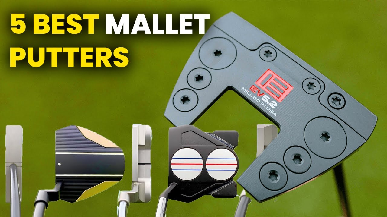 5 best mallet putters Top Mallet Putters to Elevate Your Putting Game