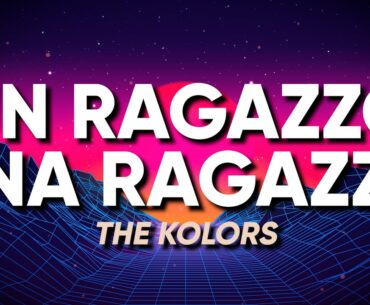 The Kolors - UN RAGAZZO UNA RAGAZZA (Sanremo 2024) - Testo/Lyrics
