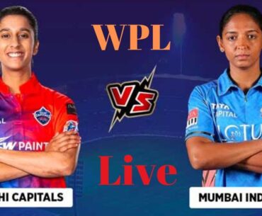 WPL LIVE : Mumbai Indians Woman  vs Delhi  Capitals  Woman 1st wpl Match commentry