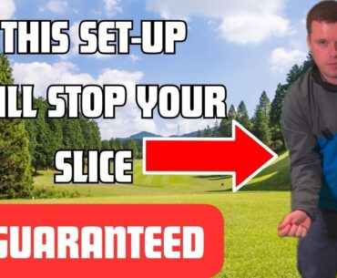 The set-up to stop YOU slicing!