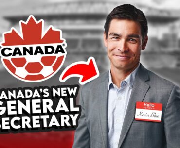 Who is Kevin Blue? Canada Soccer finds NEW General Secretary ahead of crucial CanMNT match