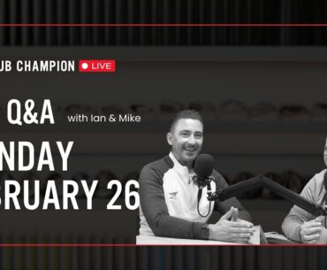 Club Champion Media Q&A Live // Monday, February 26th