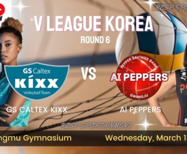 [LIVE] GS CALTEX VS AI PEPPERS | Korean Women's Volleyball V-League | Nobar Round ke 6