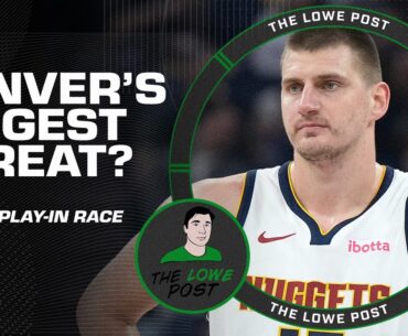 How the Nuggets match up with the Best of the West + East’s Play-In Race | The Lowe Post