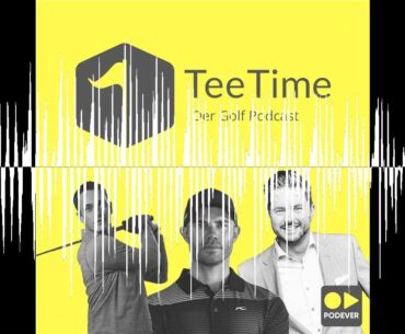 Golf ist back mit coolem 6er Putt - Tee Time - der Golf Podcast