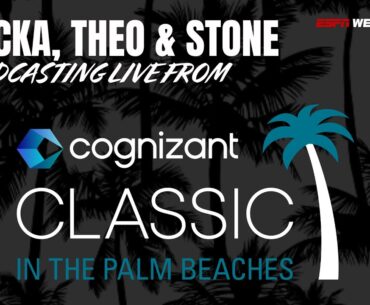 LIVE from the Cognizant Classic in the Palm Beaches -- LaVicka, Theo, & Stone 2/28/24