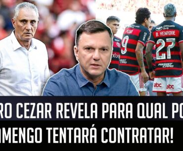 "A INFORMAÇÃO que EU APUREI é que o Flamengo VAI TENTAR A CONTRATAÇÃO de um..." Mauro Cezar FALA!