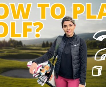 HOW DO YOU PLAY GOLF | What Are The Rules Of Golf | Why Play Golf | What Is Golf | Where To Start?