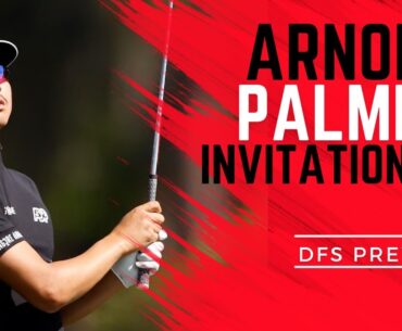 Arnold Palmer Invitational DFS Preview