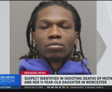 Suspect identified in shooting of mom, daughter in Worcester