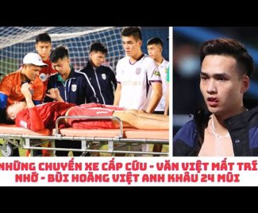 Bùi Hoàng Việt Anh khâu 24 mũi - Văn Việt mất trí nhớ - HLV Troussier vs Indonesia