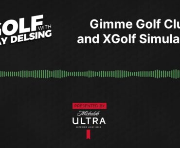 Gimme Golf Club and XGolf Simulators - Golf with Jay Delsing