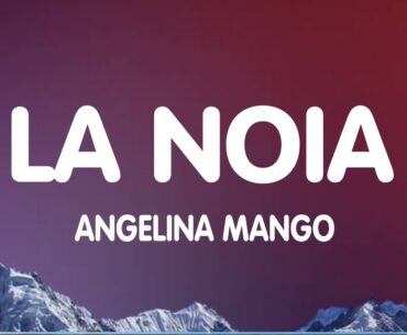 Angelina Mango - La noia (Testo/Lyrics) | Sanremo 2024