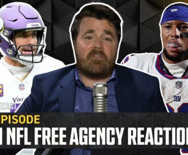 NFL Free Agency:  Kirk Cousins, Christian Wilkins & Saquon Barkley new teams & more! | Full Episode