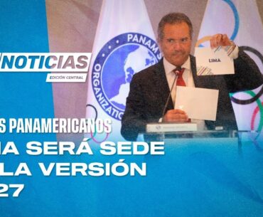 Lima será la sede de los Juegos Panamericanos 2027 y más en CDO Noticias