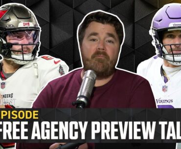 2024 NFL Free Agency Preview: Landing Spots for Chris Jones, Kirk Cousins & more! | Full Episode