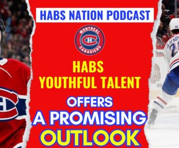 HABS NEWS - YOUNG CANADIENS SHOWCASING PROMISING PERSPECTIVES