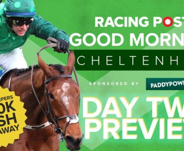 Good Morning Cheltenham LIVE | Cheltenham Festival Day 2 Preview | Horse Racing Tips | Racing Post