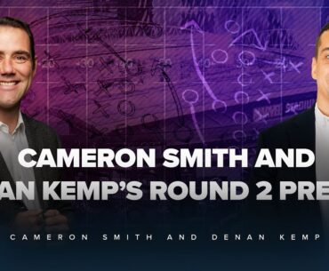 Cam Smith and Denan Kemp's Round Two Preview - SEN THE CAPTAIN'S RUN