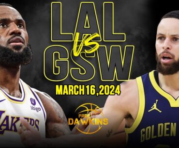 Los Angeles Lakers vs Golden State Warriors Full Game Highlights | March 16, 2024 | FreeDawkins