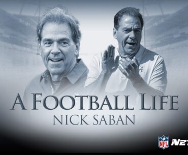 Nick Saban: The Greatest College Coach of All Time | A Football Life | NFL+