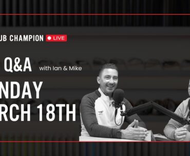 Club Champion Media Q&A Live // Monday, March 18th