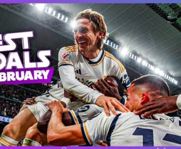 REAL MADRID | BEST GOALS FEBRUARY 2024