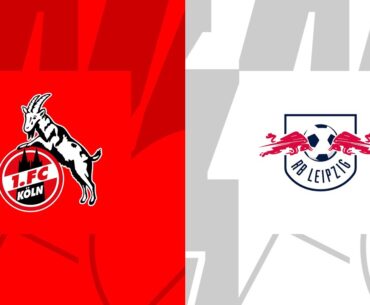 1. FC Köln - RB Leipzig / LIVE kommentiert