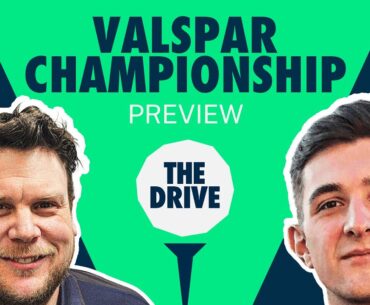 The Drive: The Valspar Championship | Golf Picks & Analysis with Geoff Fienberg and Andy Lack