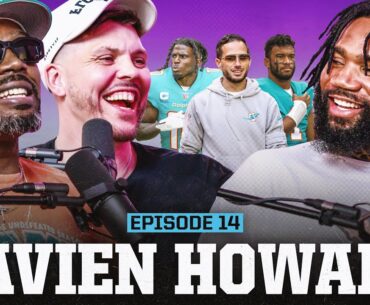 Xavien Howard Reveals What Team He Wants To Play For & If Tua Is The Future Dolphins QB  | Ep 14