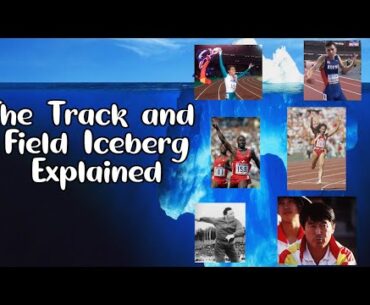 The Track and Field Iceberg