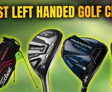 5 Best Left Handed Golf Clubs In 2024: Top golf Clubs Left-Handed Golfers
