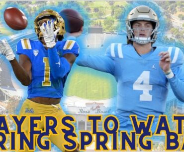 Players To Watch For During UCLA Bruins Spring Football