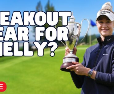 Nelly Korda Poised for a BIG Year!